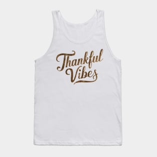 Thankful vibes Tank Top